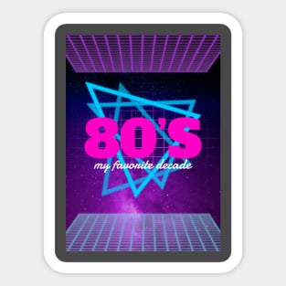 80's is my favorite decade Sticker